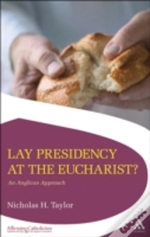 Lay Presidency At The Eucharist?