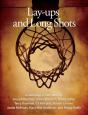 Lay-Ups And Long Shots - Preview