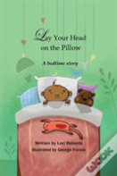 Lay Your Head On The Pillow