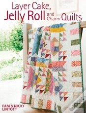 Capa do artigo Layer Cake, Jelly Roll And Charm Quilts