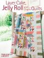 Layer Cake, Jelly Roll & Charm Quilts - Preview