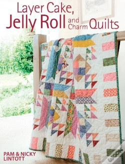 Capa do artigo Layer Cake, Jelly Roll & Charm Quilts