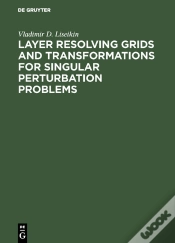Capa do artigo Layer Resolving Grids And Transformations For Singular Perturbation Problems