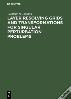 Capa do artigo Layer Resolving Grids And Transformations For Singular Perturbation Problems