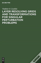 Capa do artigo Layer Resolving Grids And Transformations For Singular Perturbation Problems