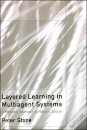 Layered Learning In Multiagent Systems