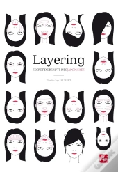 Layering ; Secret De Beauté Des Japonaises
