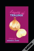 Layers Of Trauma