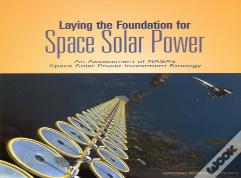 Laying The Foundation For Space Solar Power