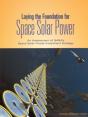 Laying The Foundation For Space Solar Power - Preview