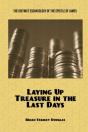 Laying Up Treasure In The Last Days - Preview