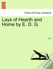 Lays Of Hearth And Home By E. D. G.