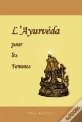 L'Ayurvéda Pour Les Femmes