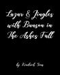 Lazar & Jingles With Bunson In The Ashes Fall - Preview