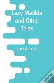 Capa do artigo Lazy Matilda And Other Tales