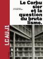 Lc Au J1 - Le Corbusier Et La Question Du Brutalisme - Preview