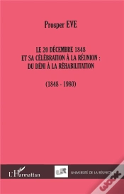 Capa do artigo Le 20 Decembre 1848 Et Sa Celebration A La Reunion ; Du Deni A La Rehabilitation 1848-1980