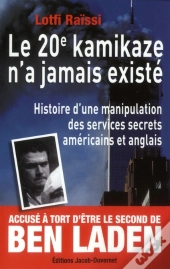 Le 20e Kamikaze N'A Jamais Existé ; Histoire D'Une Manipulation Des Services Secrets Américains Et Anglais