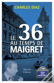 Capa do artigo Le 36 Au Temps De Maigret