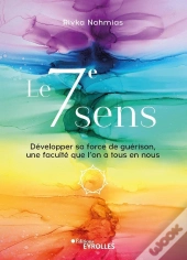 Le 7e Sens : Dialoguer Avec Sa Force De Guérison