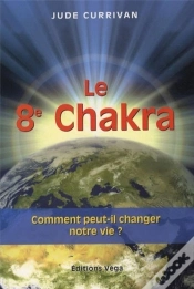 Capa do artigo Le 8e Chakra ; Comment Peut-Il Changer Notre Vie ?