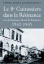 Le 8e Cuirassiers Dans La Resistance, 1942-1945 - Preview