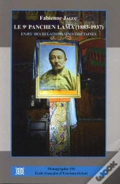 Le 9ème Panchen Lama (1883-1937) ; Enjeu Des Relations Sino-Tibétaines