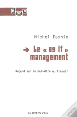 Capa do artigo Le "As If" Management ; Regard Sur Le Mal-Être Au Travail