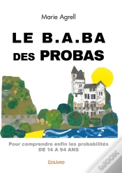 Capa do artigo Le B.A.Ba Des Probas : Pour Comprendre Enfin Les Probabilités De 14 À 94 Ans