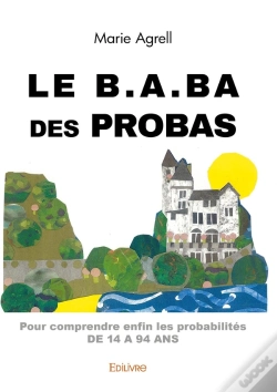 Capa do artigo Le B.A.Ba Des Probas : Pour Comprendre Enfin Les Probabilités De 14 À 94 Ans