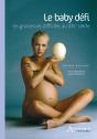 Le Baby Défi ; Les Grossesses Difficiles Au Xxi Siècle - Preview