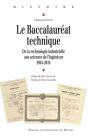 Le Baccalauréat Technique ; De La Technologie Industrielle Aux Sciences De L'Ingenieur, 1944-2014 - Preview