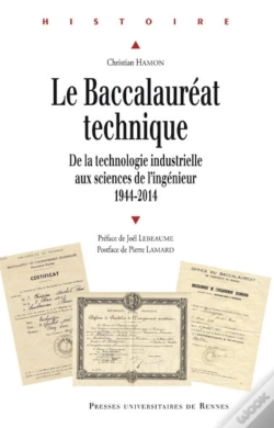 Capa do artigo Le Baccalauréat Technique ; De La Technologie Industrielle Aux Sciences De L'Ingenieur, 1944-2014