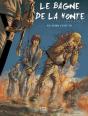 Le Bagne De La Honte L Intergrale - Preview