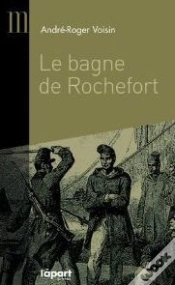 Capa do artigo Le Bagne De Rochefort