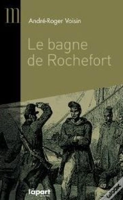 Capa do artigo Le Bagne De Rochefort
