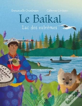 Le Baïkal : Lac Des Extrêmes