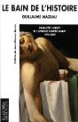 Le Bain De L'Histoire ; Charlotte Corday Et L'Attentat Contre Marat (1793-2009) - Preview
