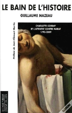 Capa do artigo Le Bain De L'Histoire ; Charlotte Corday Et L'Attentat Contre Marat (1793-2009)