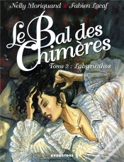 Capa do artigo Le Bal Des Chimères Tome 2 ; Labyrinthes