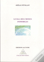 Le Bal Des Choses Immobiles