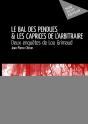 Le Bal Des Pendues ; Les Caprices De L'Arbitraire - Preview