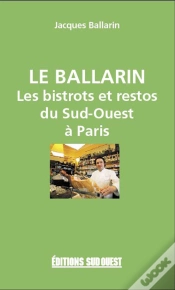 Capa do artigo Le Ballarin Bistrots Et Restos Du Sud-Ouest À Paris