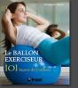 Le Ballon Exerciseur 101 Facons De L'Utiliser - Preview