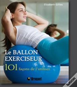 Capa do artigo Le Ballon Exerciseur 101 Facons De L'Utiliser