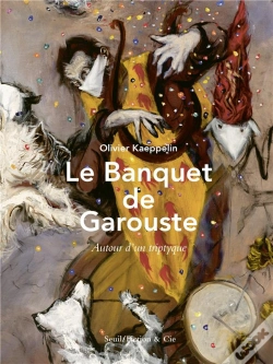 Capa do artigo Le Banquet De Garouste : Autour D'Un Triptyque