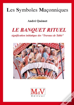 Capa do artigo Le Banquet Rituel ; Signification Initiatique Des "Travaux De Table"