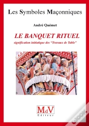 Capa do artigo Le Banquet Rituel ; Signification Initiatique Des "Travaux De Table"