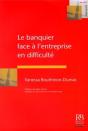 Le Banquier Face À L'Entreprise En Difficulté ; La Condition Juridique Du Banquier Dans Les Procédure - Preview