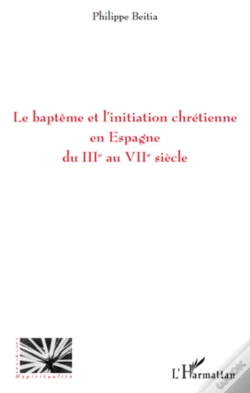 Capa do artigo Le Baptême Et L'Initiation Chrétienne En Espagne Du Iii Au Viii Siècle